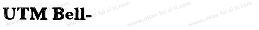 UTM Bell字体转换